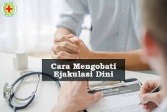 Cara Mengobati Ejakulasi Dini